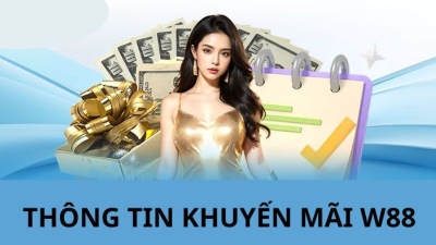 Khuyến mãi W88 - tặng ngay 188k cho bet thủ trải nghiệm miễn phí